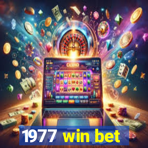 1977 win bet